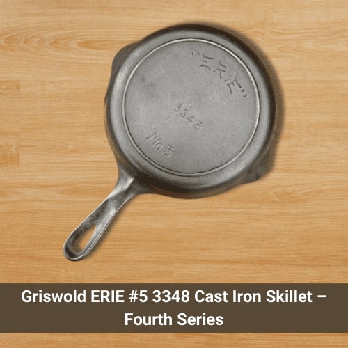 Griswold ERIE #5 3348 Cast Iron Skillet – Fourth Series