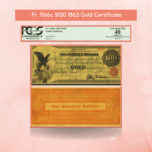 1166c $100 1863 Gold Certificate PCGS Apparent Extremely Fine 40