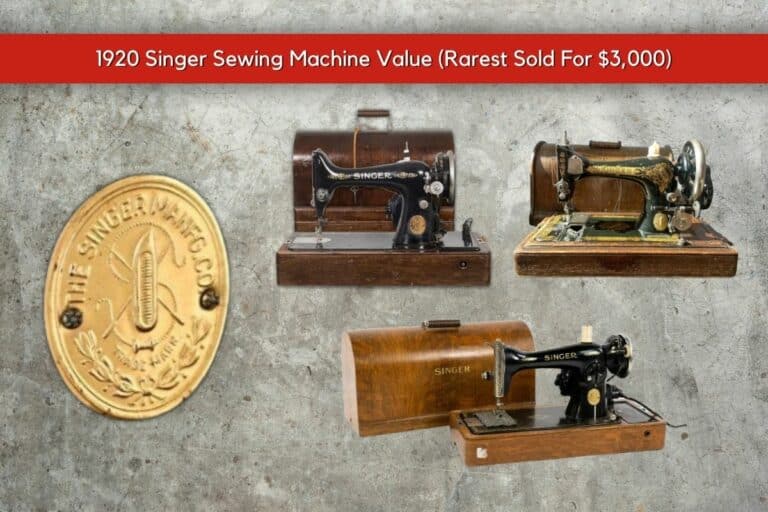 1920 Singer Sewing Machine Value (Rarest Sold For $3,000)
